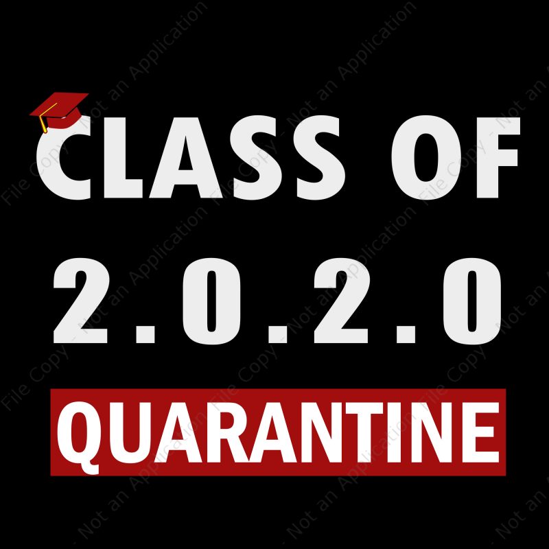 Class of 2020 quarantine svg, Class of 2020 quarantine, Graduating Class in Quarantine , senior 2020 svg, senior 2020 commercial use t-shirt design