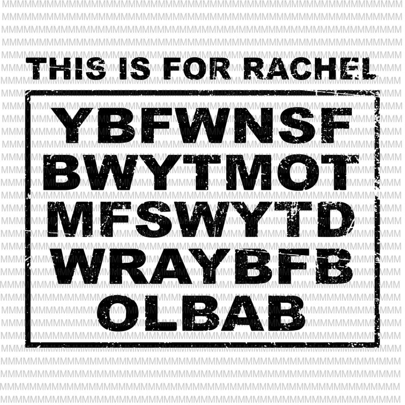 This Is For Rachel Voicemail Abbreviation Viral Funny Meme svg, png, dxf, eps, ai file design for t shirt graphic t-shirt design