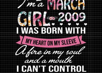 I’m A March Girl 2009 png, I’m A March Girl 2009,Awesome Since 2009 11th Birthday I’m A March Girl 2009 png,Awesome Since 2009 11th Birthday
