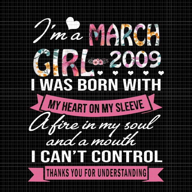 I'm A March Girl 2009 png, I'm A March Girl 2009,Awesome Since 2009 11th Birthday I'm A March Girl 2009 png,Awesome Since 2009 11th Birthday