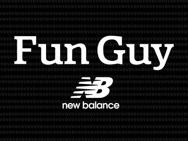 Fun guy new balance svg,fun guy new balance png,fun guy new balance design t shirt design for sale