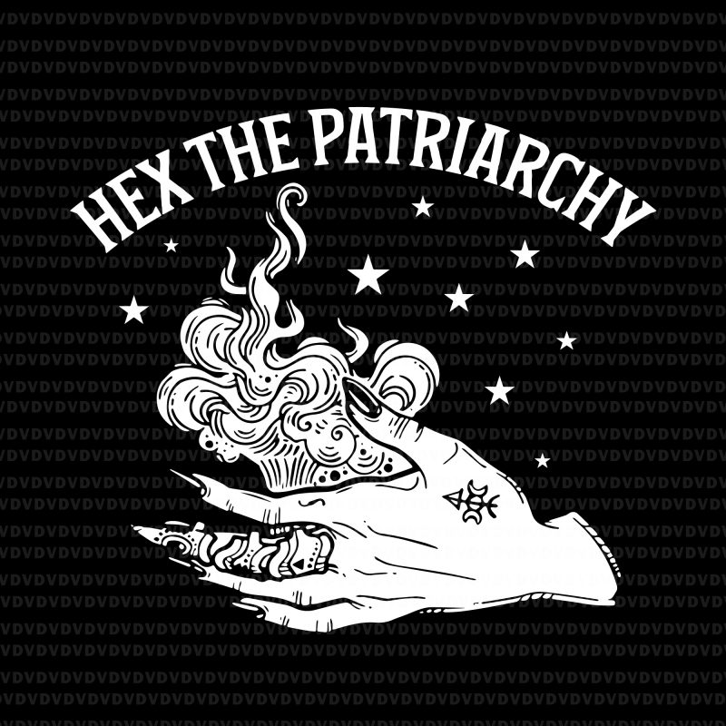 Hex the patriarchy svg,Hex the patriarchy,Hex the patriarchy png,Hex the patriarchy design t-shirt design for commercial use