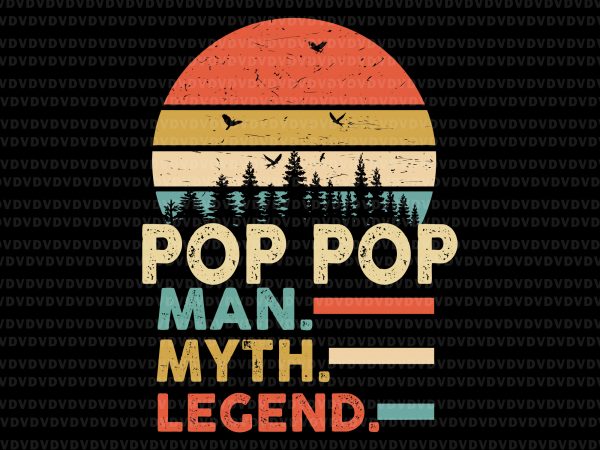 Pop pop man myth legend svg,pop pop man myth legend ,pop pop man myth legend png,pop pop man myth legend design buy t shirt design