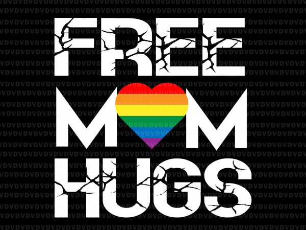 Free mom hugs svg, free mom hugs lgbt svg,free mom hugs lgbt png, lgbt mom svg, lgbt svg, lgbt mom, lgbt mom design,free mom hugs