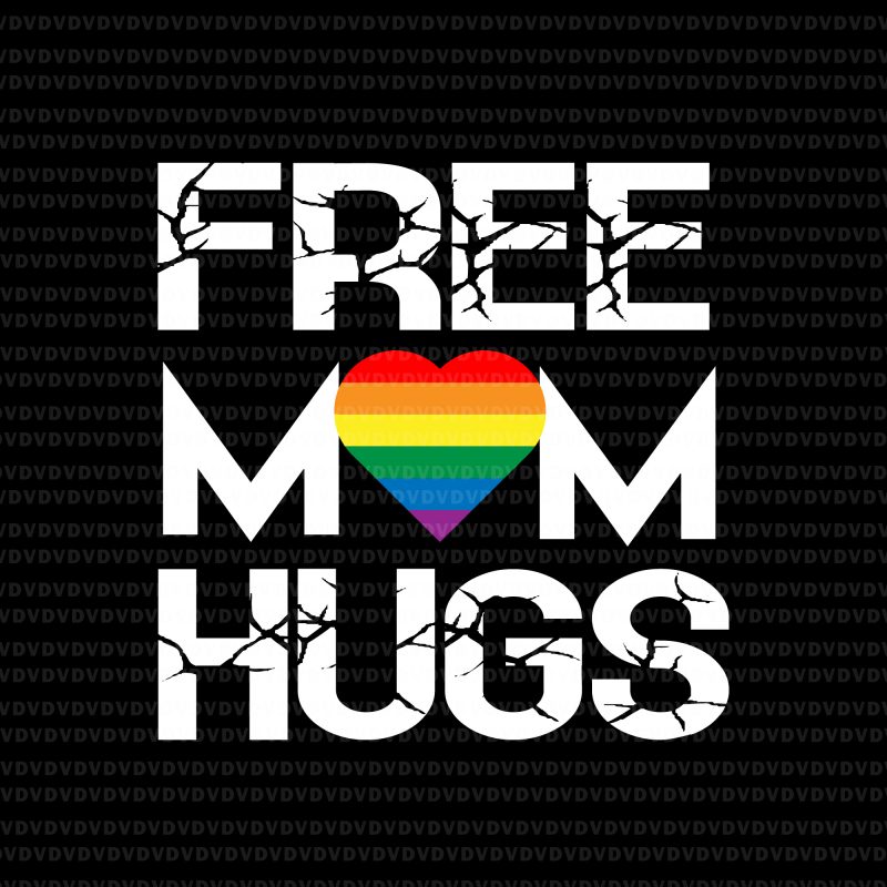 Free mom hugs svg, free mom hugs LGBT svg,free mom hugs LGBT png, LGBT mom svg, LGBT svg, LGBT mom, LGBT mom design,Free mom hugs