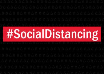 Social Distancing svg, Social Distancing, Social Distancing png, Social Distancing vector, Social Distancing design buy t shirt design for commercial use