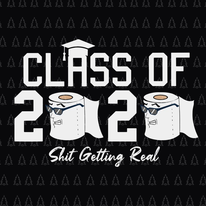 Senior 2020 Toilet Paper Shit Gettin Real Funny Apocalypse T-Shirt Senior 2020 Toilet Paper Shit Gettin Real Funny Apocalypse T-Shirt