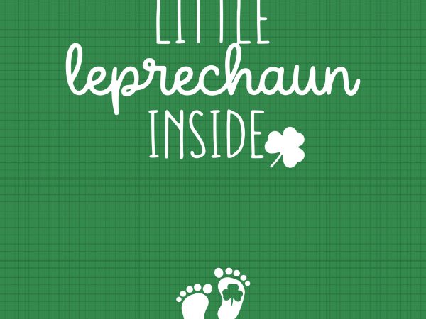 Little leprechaun inside irish svg,little leprechaun inside irish png,little leprechaun inside irish shirt,little leprechaun inside patrick day svg,little leprechaun inside irish t shirt design for