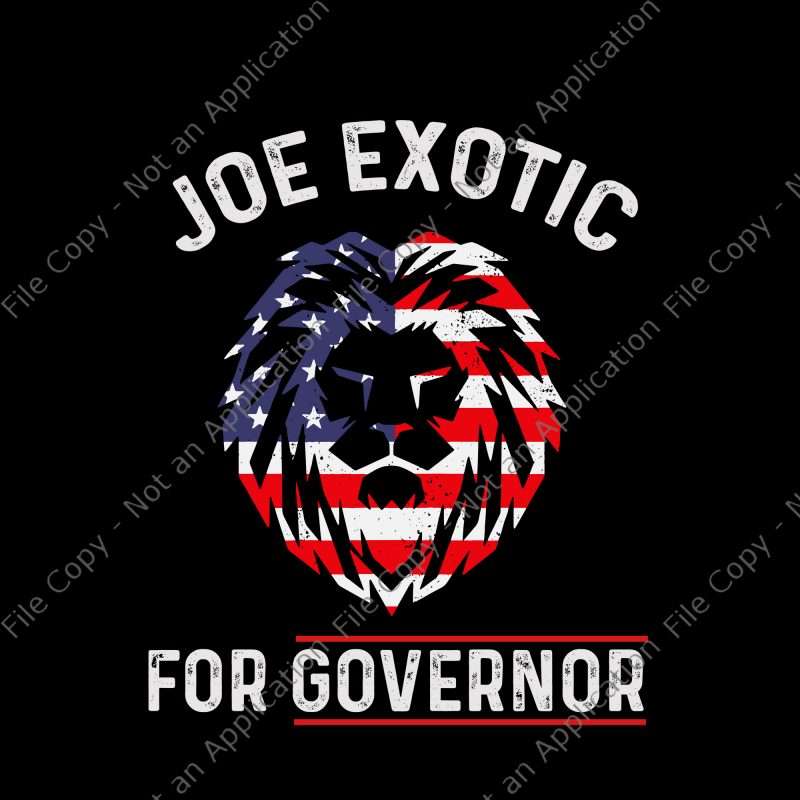 Joe Exotic For Governor Flag svg, Joe Exotic For Governor Flag, Joe Exotic For Governor Premium png, Joe Exotic For Governor , Joe Exotic For