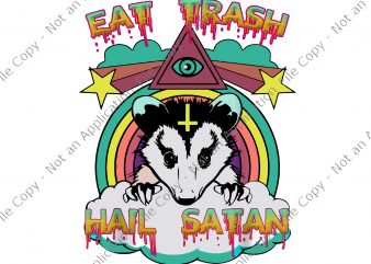Eat Trash Hail Satan PNG, Eat Trash Hail Satan VECTOR, Eat Trash Hail Satan, Eat Trash Hail Satan Raccoon Funny t shirt design template