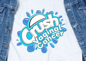 Crush Vaginal Cancer SVG – Awareness – Cancer – buy t shirt design for commercial use