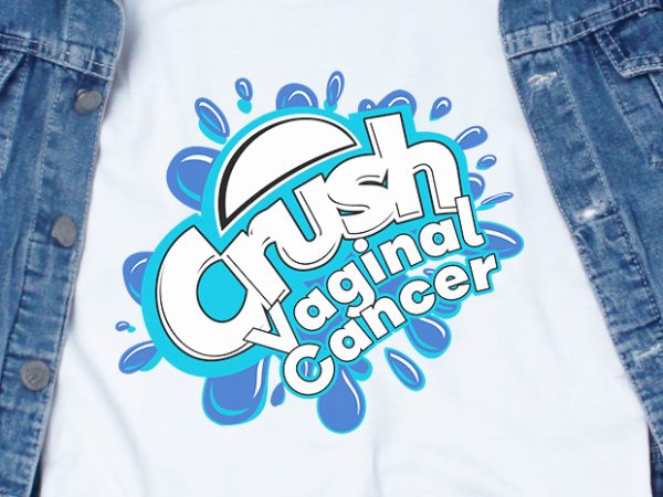 Crush vaginal cancer svg – awareness – cancer – buy t shirt design for commercial use