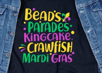 Beads Parades Kingcake Crawfish Mardi Gras SVG – Mardi Gras – Funny Tshirt Design