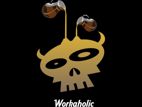 Workaholic t-shirt design for commercial use