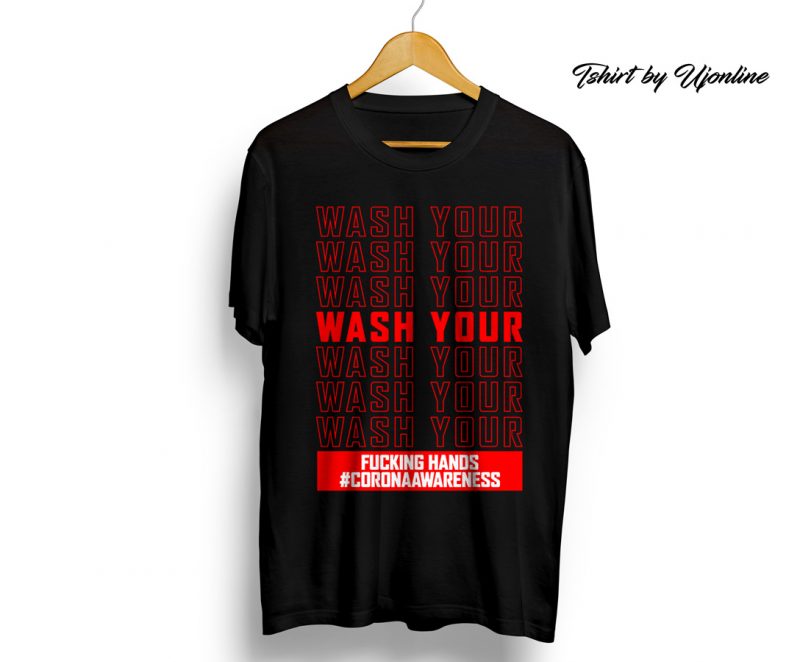 Wash Your Fucking Hands Corona Awareness print ready t shirt design
