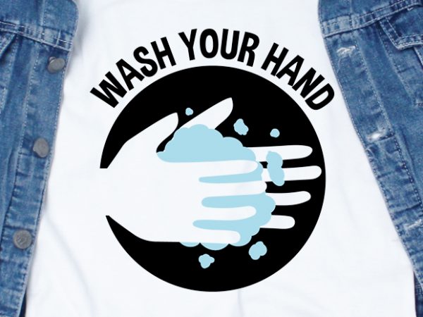 Wash your hand – corona virus – funny t-shirt design – commercial use