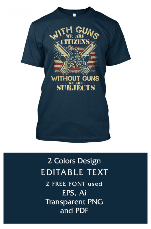 With Guns We Are Citizens t shirt design template