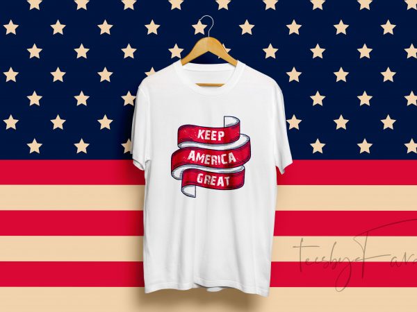 Keep america great. buy tshirt design ready to print