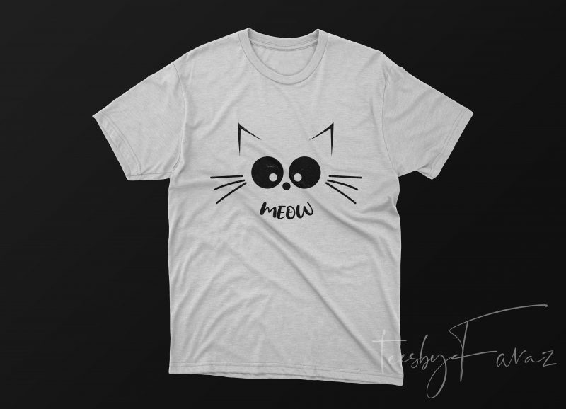 Meow Cat Fun Cartoonish T Shirt design