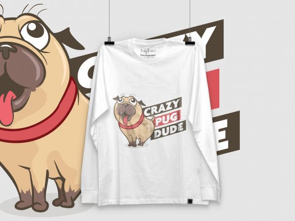 Crazy pug dude | buytshirtdesign | ready to print t shirt design template