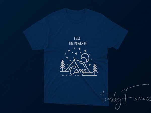 Feel the power of camp t-shirt design for commercial use