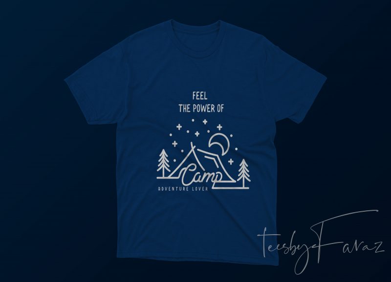 Feel the power of camp t-shirt design for commercial use