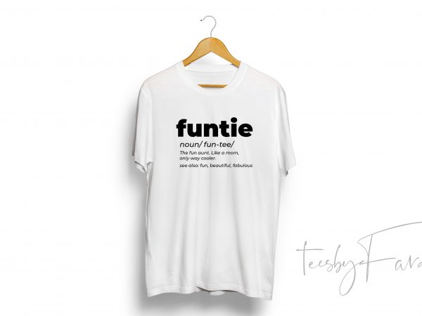 Funtie T-Shirt Shirt For Aunt Cool Aunt Shirt Aunt Tee Gift For Aunt Favorite Aunt Shirt The Fun Aunt Like A Mom Only Cooler Shirt