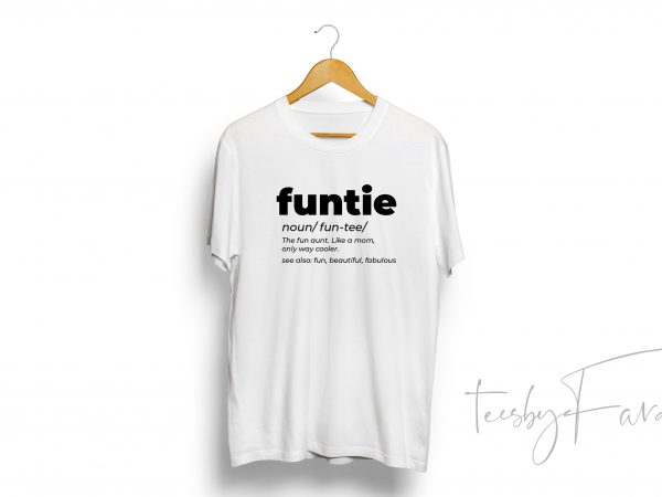 Funtie | T Shirt | Favorite Aunt | Auntie Gift | Best Selling | Funny ...