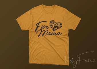 Fur Mama svg ,Mom Life love mom svg t shirt design for download