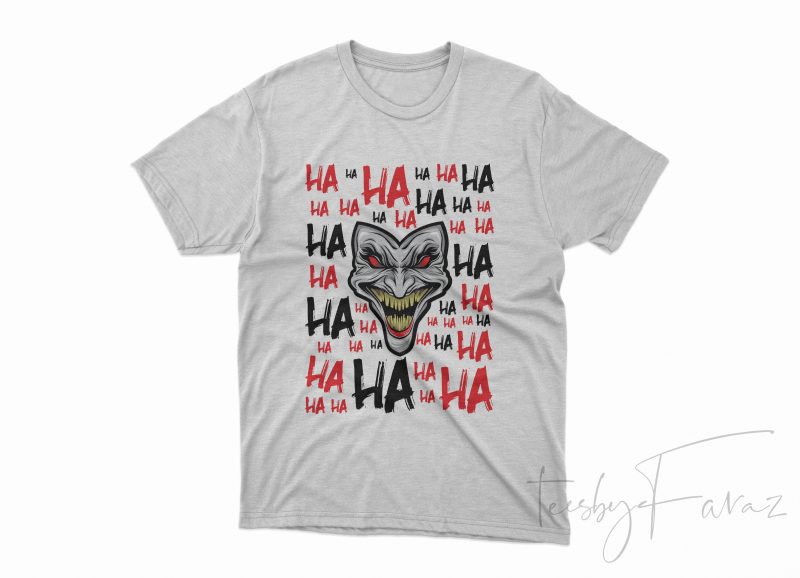 Horror look | Hahahahah | Skull Design | T Shirt Design