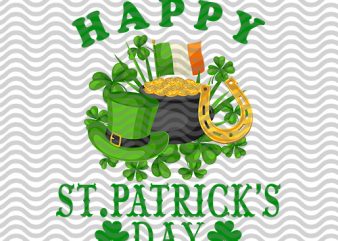 Irish Flag Happy St. Patrick’s Day, horseshoe gold, holiday, funny, The mythical pot of gold, leprechaun hat EPS SVG PNG DXF digital download t-shirt design