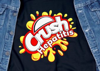 Crush Hepatitis SVG – Awareness – Vaccination – commercial use t-shirt design