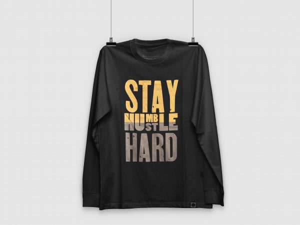 Stay humble hustle hard svg | boss t-shirts | ready to print