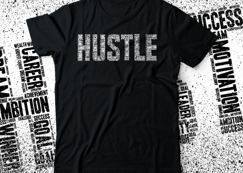 hustle word cloud design t shirt design | hustling design |hustler tee