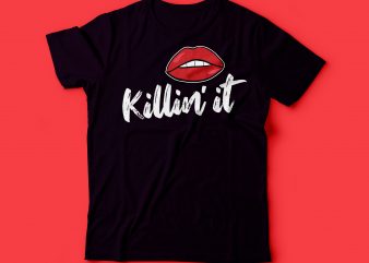 killin’ it red lips illustration tshirt design | girl boss tshirt designs
