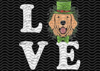love dog golden retriever, happy st.patrick’s day, dog, pet lover EPS SVG PNG DXF digital download buy t shirt design