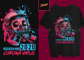 Survival life 2020 from Corona virus thisrt design for sale ready to print buy t shirt design