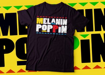 melanin poppin african american tshirt design | black woman tshirt design