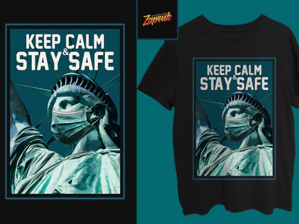 Liberty mask keep calm & stay safe from corona commercial use tshirt design for sale