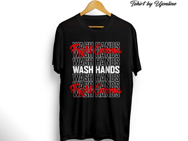 Wash hands fight corona graphic t-shirt design