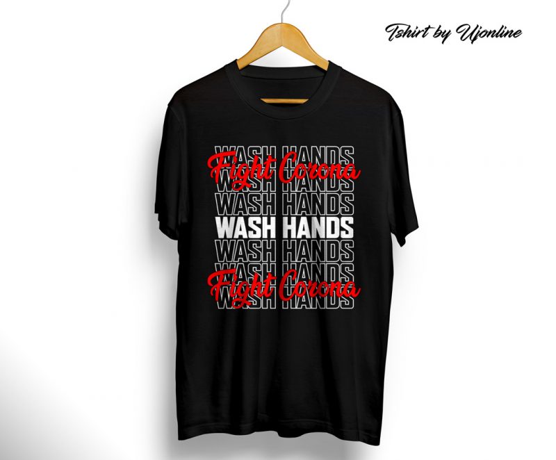 Wash Hands Fight Corona graphic t-shirt design