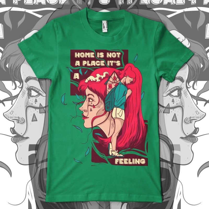Home is not a place it’s a feeling buy t shirt design