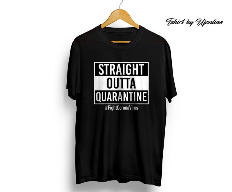 Straight Outta Quarantine t shirt design for download