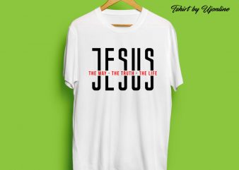 JESUS the truth the way the life buy t shirt design artwork