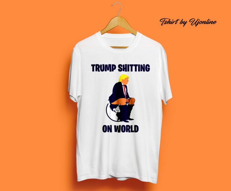 Trump shitting on world buy t shirt design for commercial use