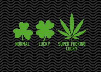 normal lucky super fucking, happy St.patricks’ day, Irish Flag Happy St. Patrick’s Day, horseshoe gold, holiday, funny, The mythical pot of gold, leprechaun hat EPS