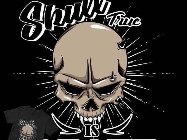 True skull is death graphic t-shirt design