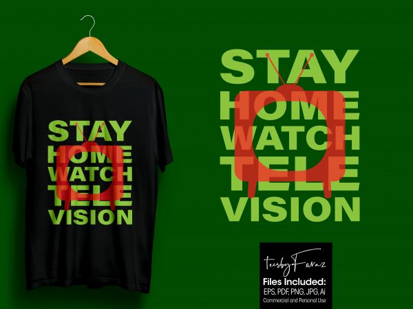 Stay home and watch television | cool t-shirt | ready to print buy t shirt design artwork