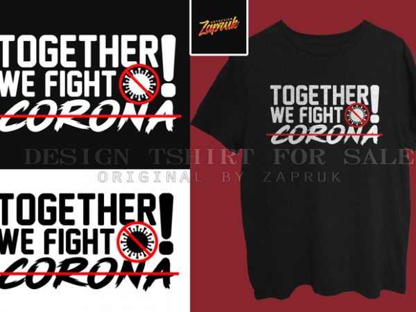 Together we fight corona virus t-shirt design for sale