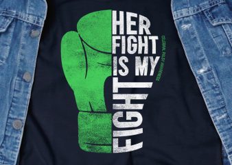 Her Fight Is My Fight SVG – Cerebral Palsy – Awareness – t shirt design for download